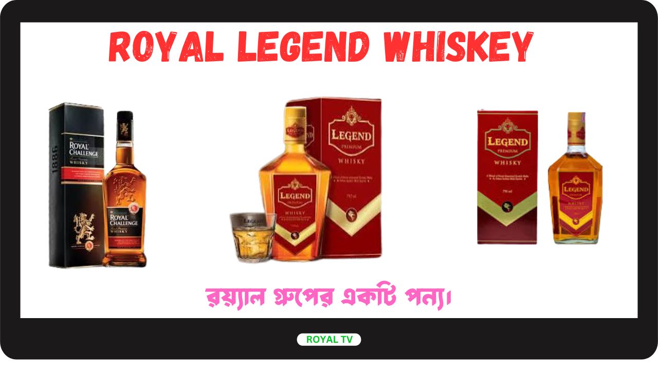 ROYAL LEGEND WHISKEY